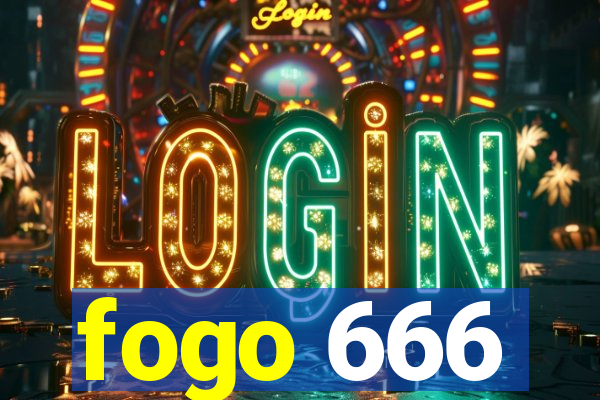 fogo 666